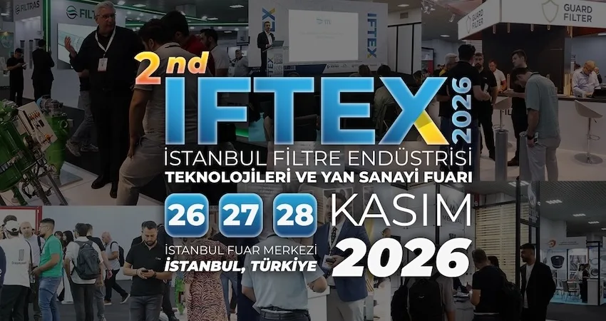 İstanbul, IFTEX 2026 ile filtre endüstrisini ağırlayacak